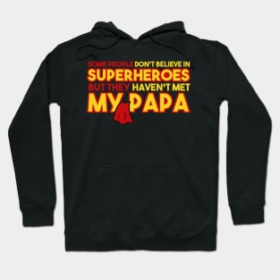 My Papa My Hero Superhero Papa Papa Hero Dad Hero Fun Hoodie